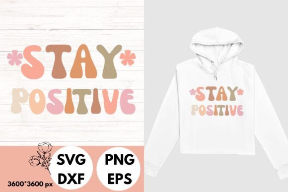 Download Stay Positive Svg for Crafters - For crafters Collection